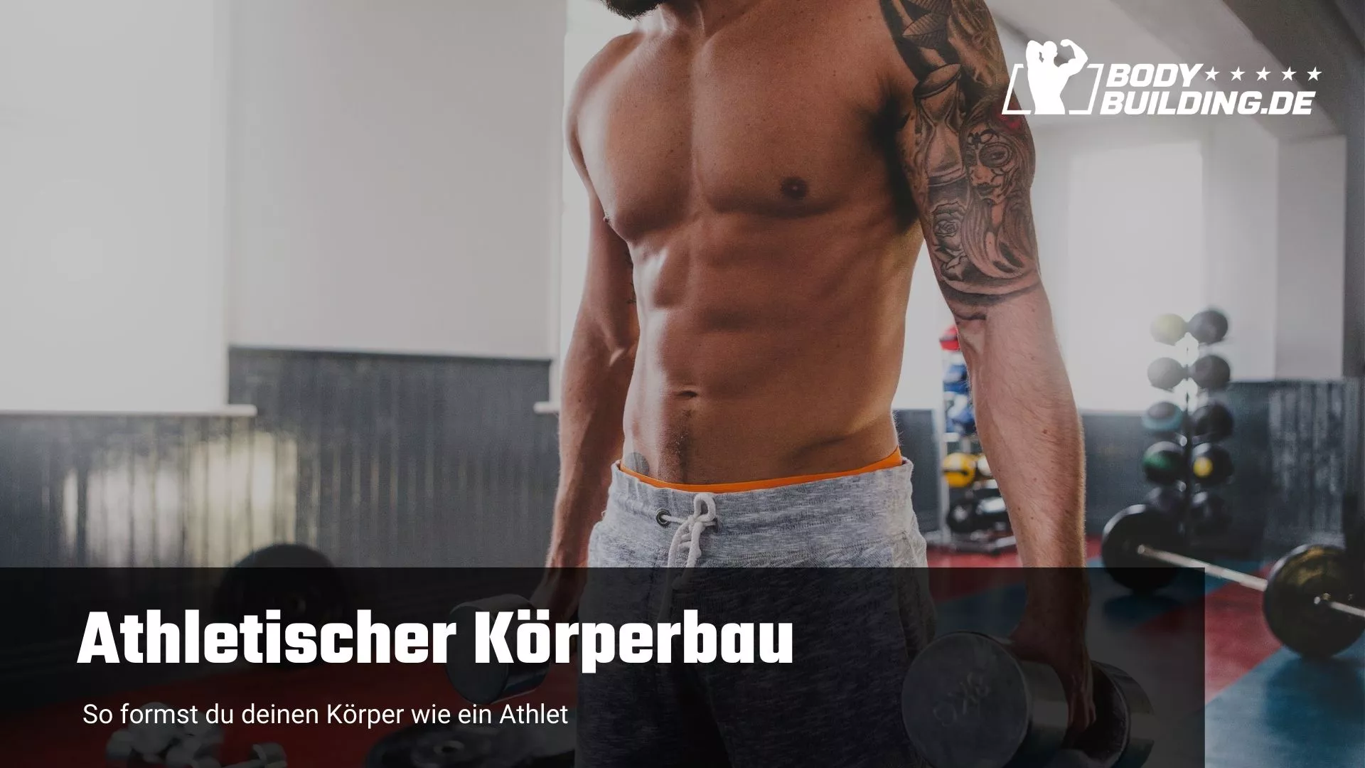 Athletischer Koerperbau