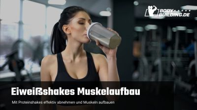 Eiweißshakes Abnehmen & Muskelaufbau stärken